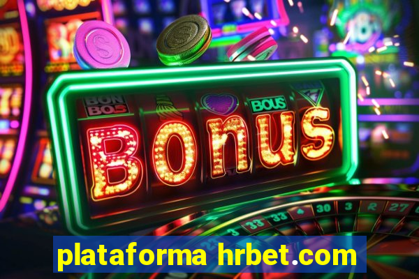 plataforma hrbet.com